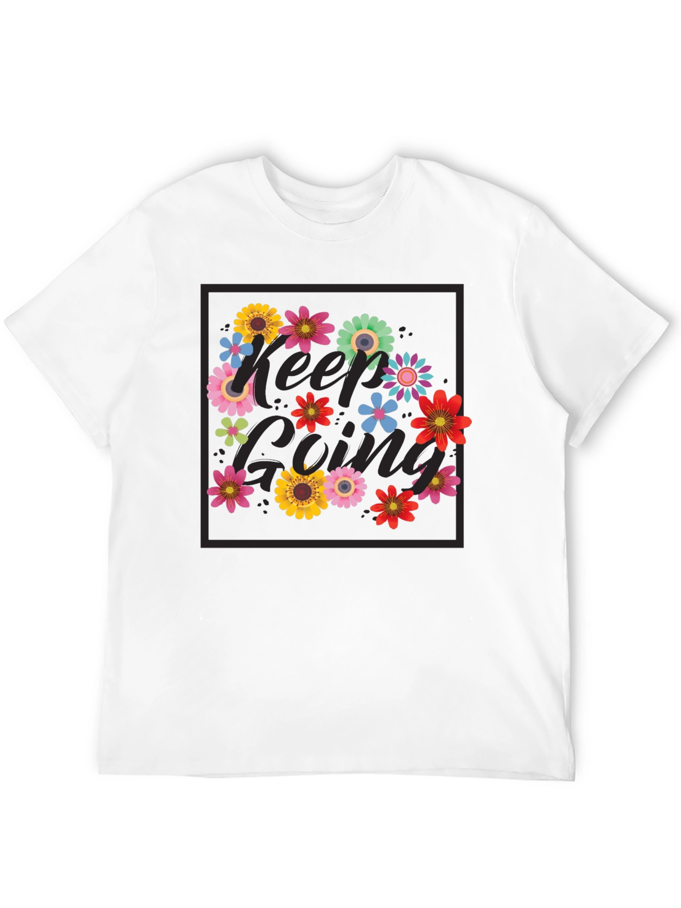 Keep Going Flower T-Shirt