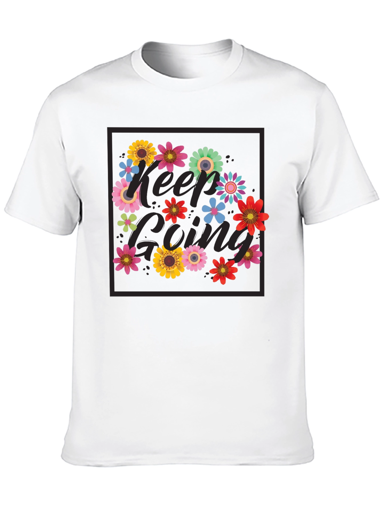 Keep Going Flower T-Shirt