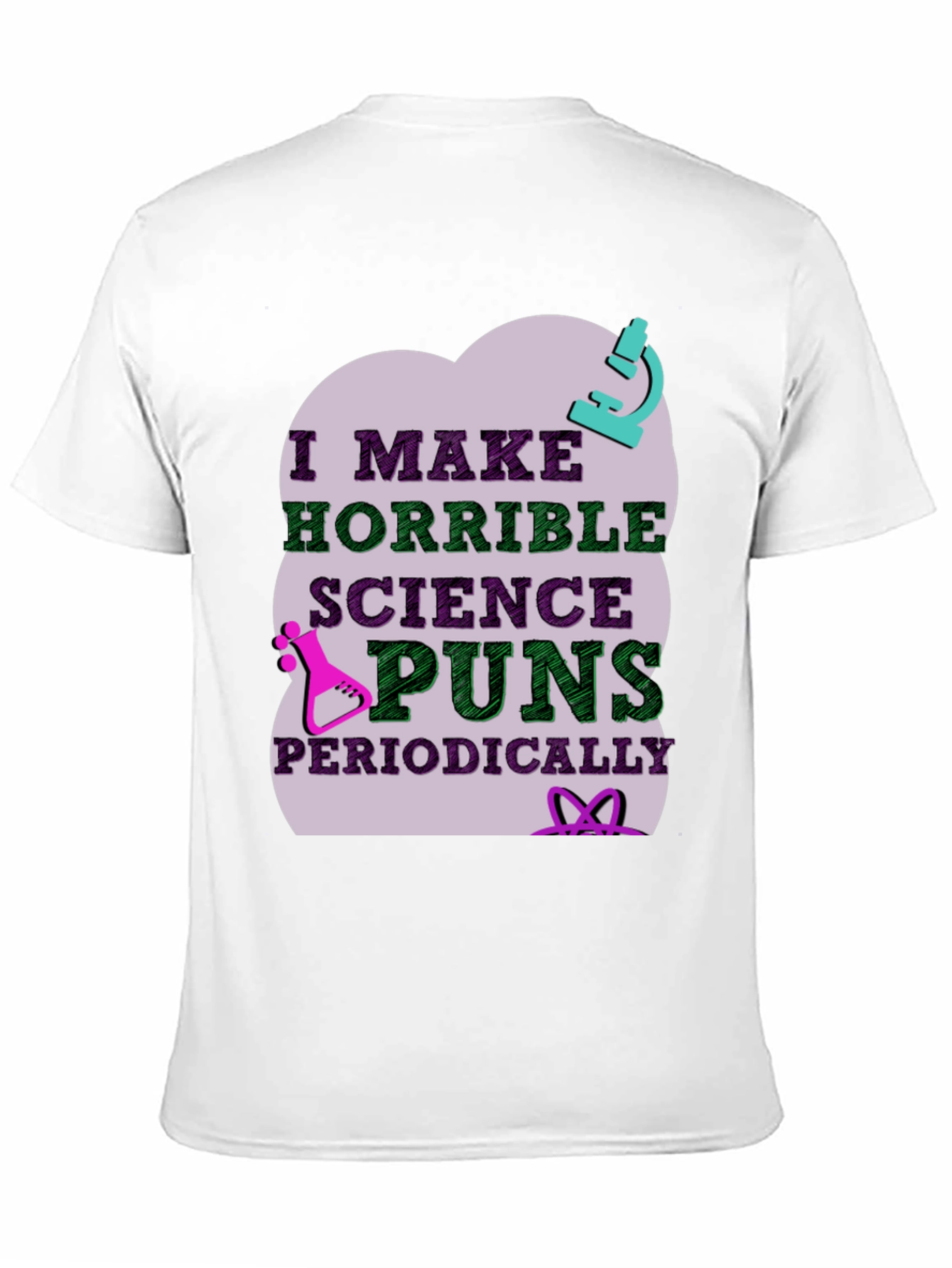 Science Puns T-Shirt - Horrible Periodically Funny!