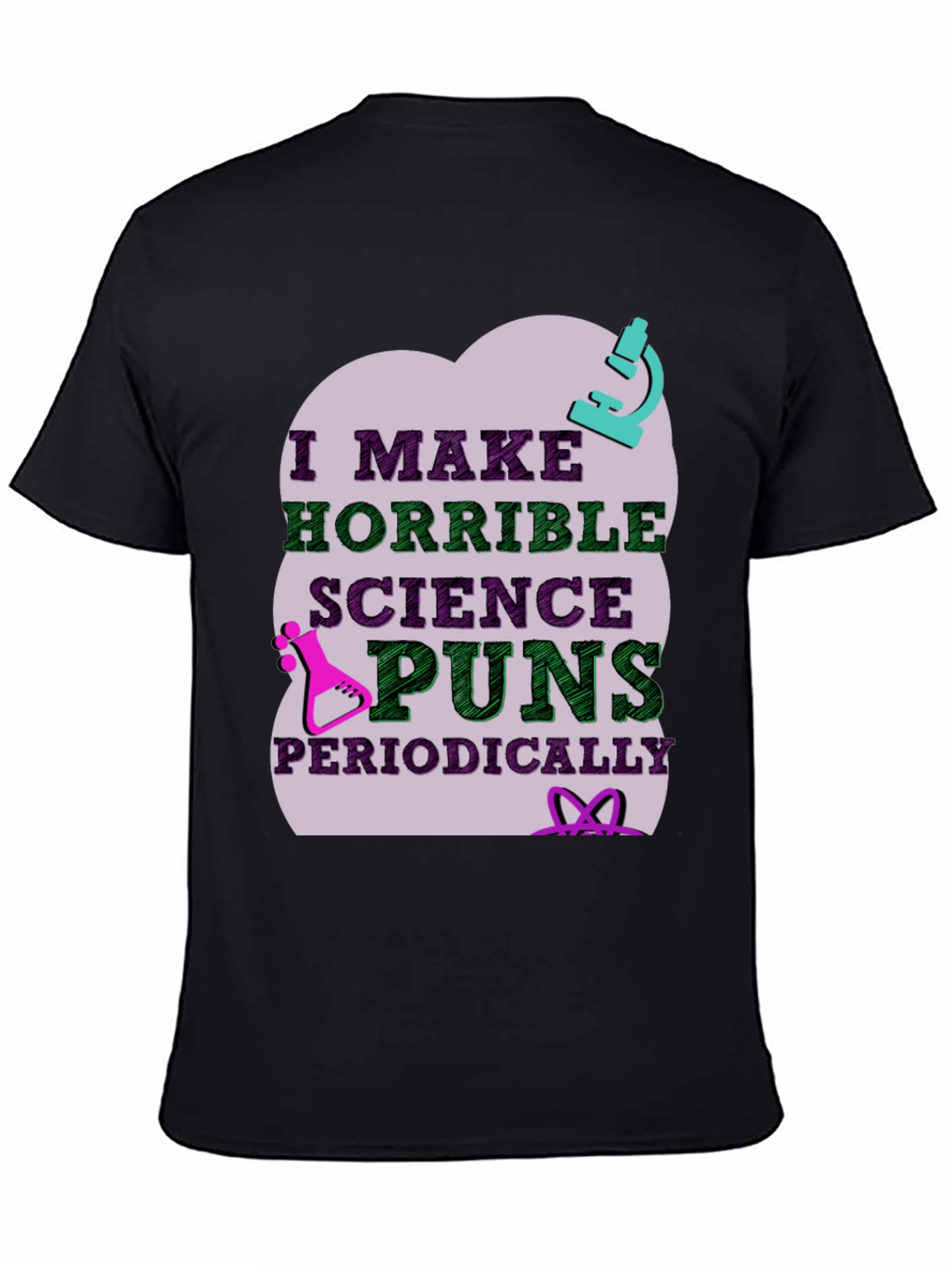 Science Puns T-Shirt - Horrible Periodically Funny!