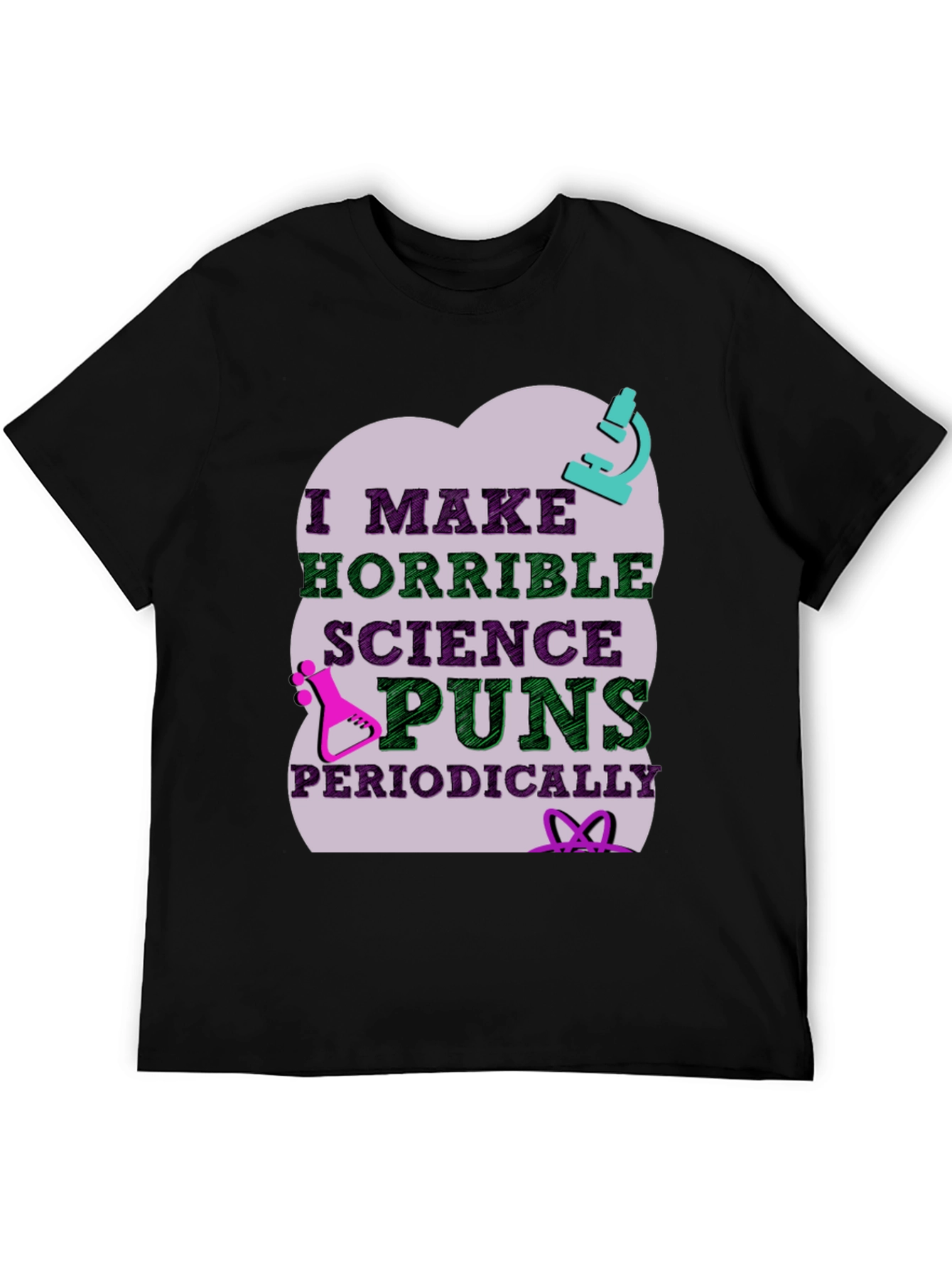Science Puns T-Shirt - Horrible Periodically Funny!