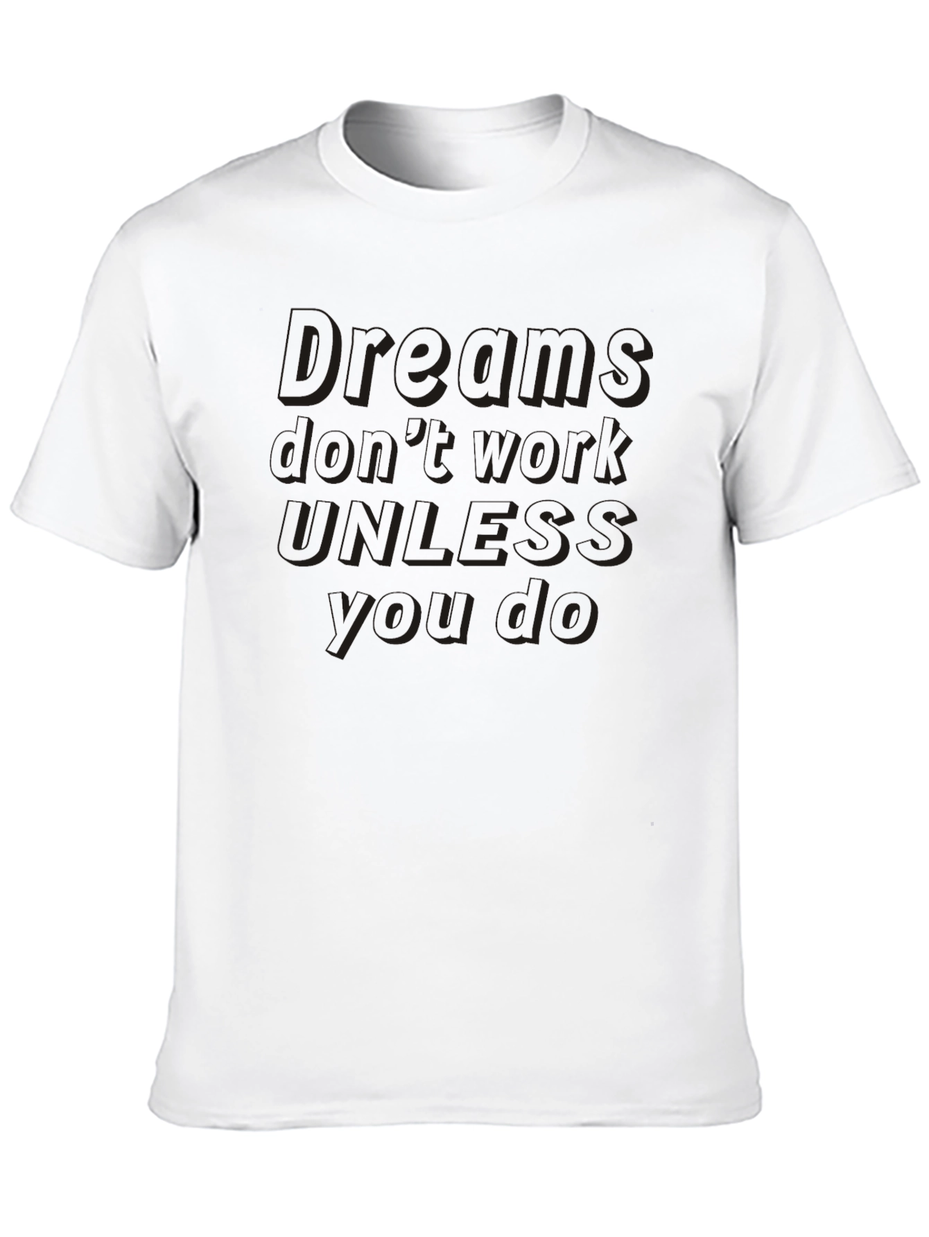 Dreams Dont Work T-Shirt - Black