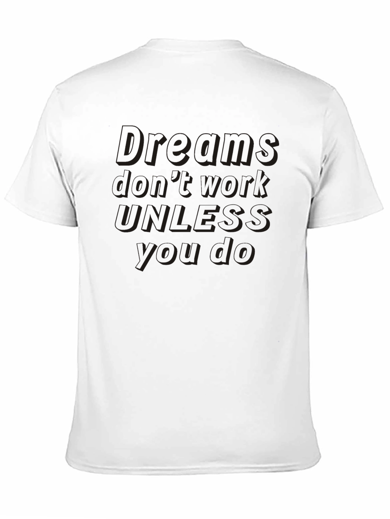 Dreams Dont Work T-Shirt - Black