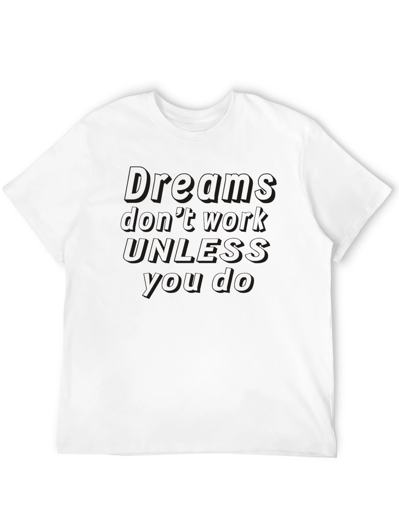 Dreams Dont Work T-Shirt - Black