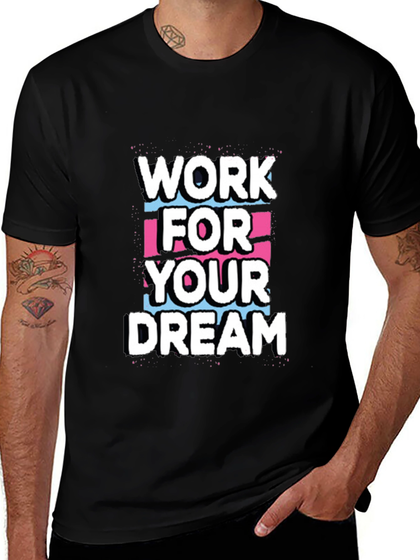 Work For Your Dream Graphic Tee