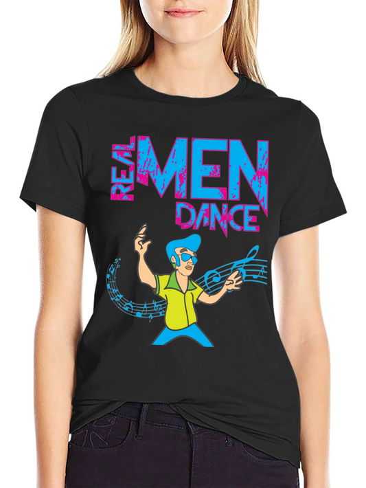 Real Men Dance T-Shirt Funny Cartoon Graphic Tee