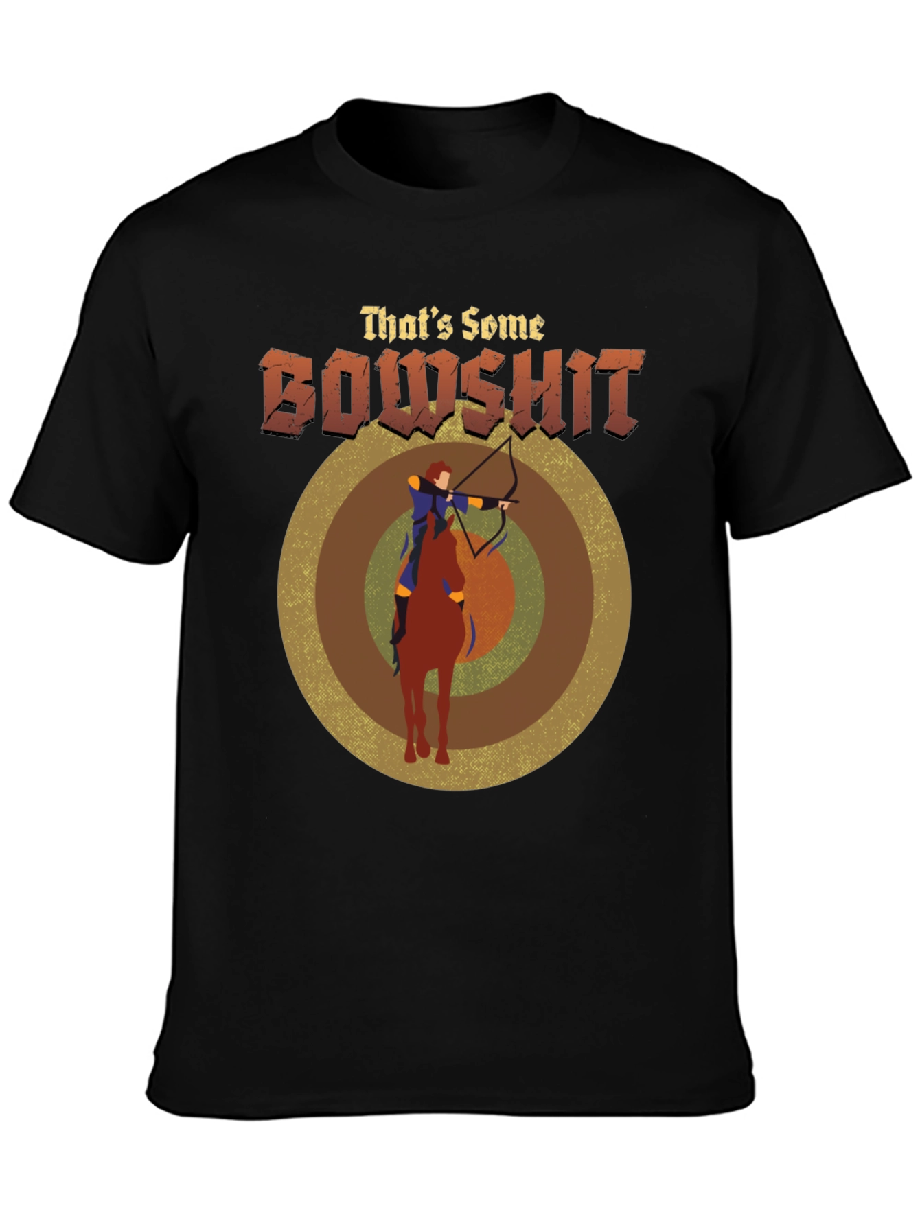 Thats Some Bowshit T-Shirt - Archery Horseback Riding
