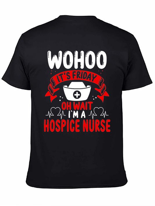 Wohoo Its Friday Hospice Nurse T-Shirt