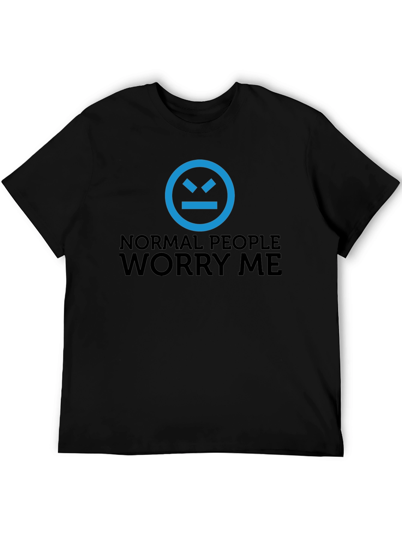 Normal People Worry Me Black Graphic T-Shirt