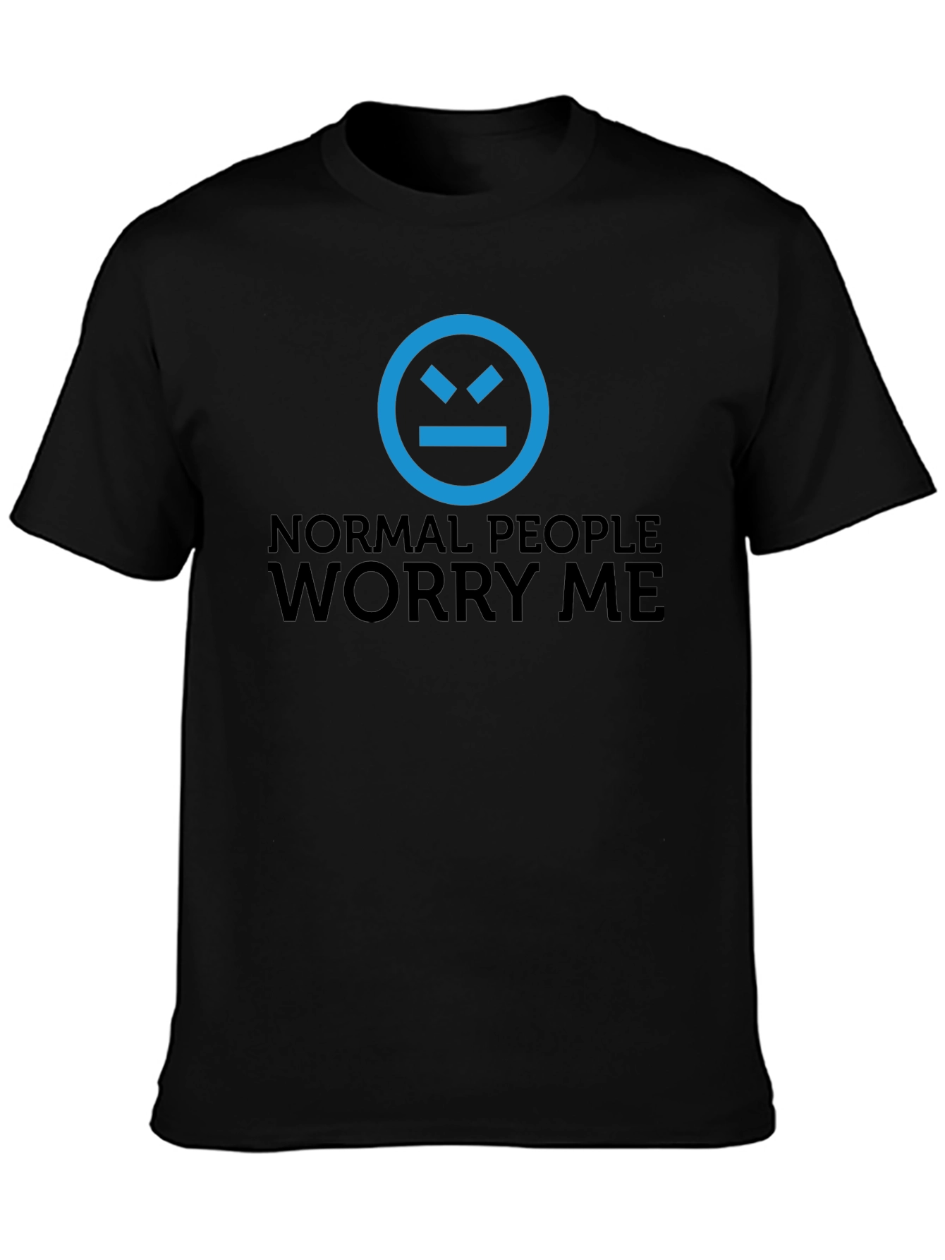 Normal People Worry Me Black Graphic T-Shirt