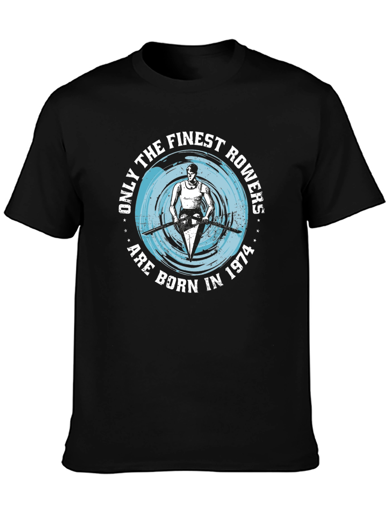 Finest Rowers Born in 1974 T-Shirt