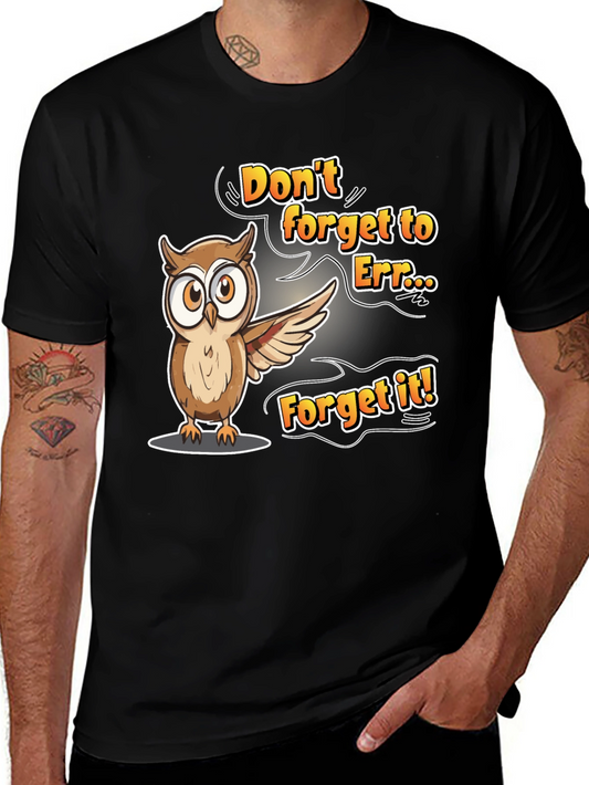 Dont Forget Owl Graphic Tee - Black Cotton T-Shirt