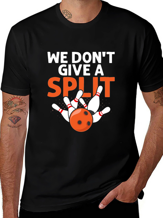 We Dont Give a Split Bowling T-Shirt
