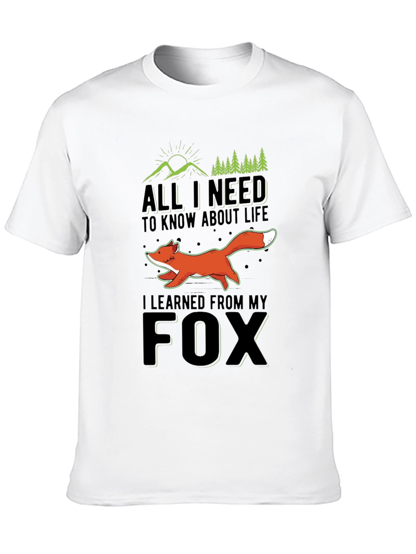 All I Need to Know Fox T-Shirt