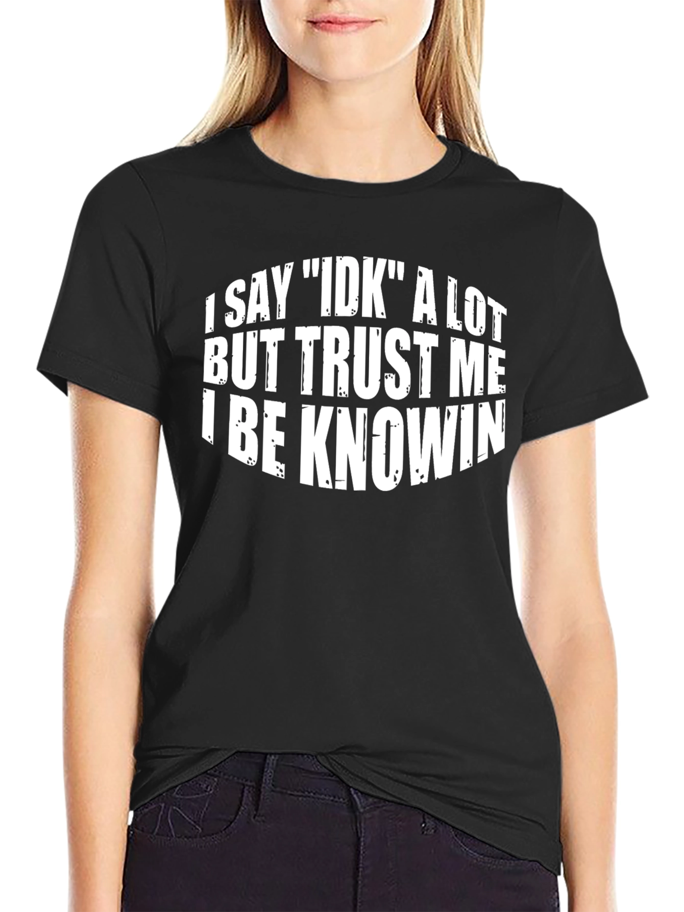 I Say IDK Funny Graphic T-Shirt
