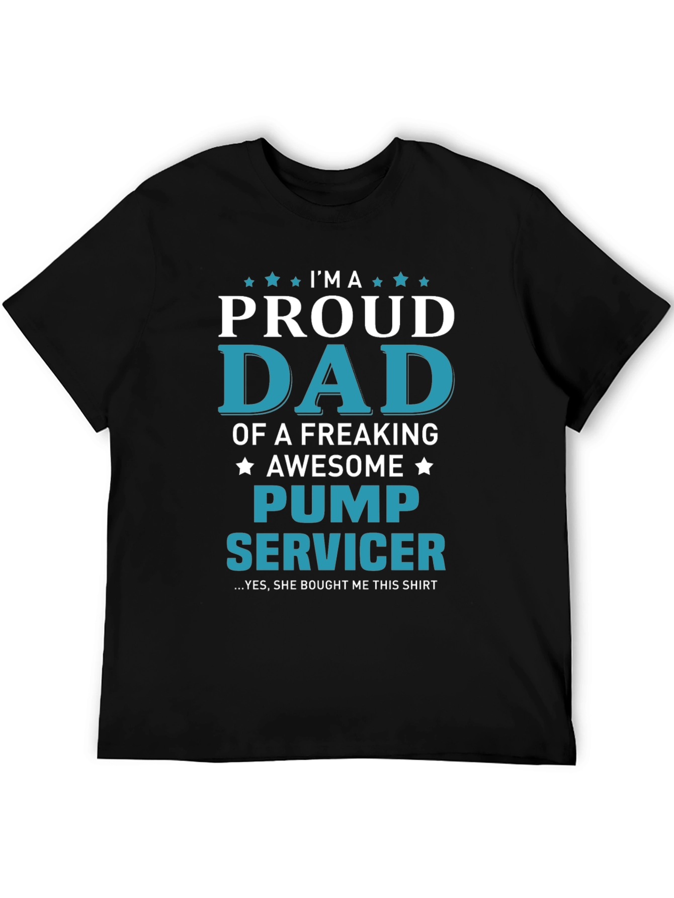 Proud Dad Pump Servicer Graphic T-Shirt