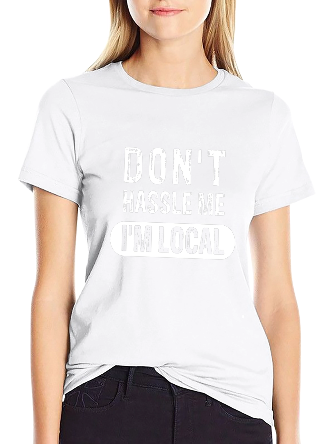 Dont Hassle Me Im Local Black Graphic Tee