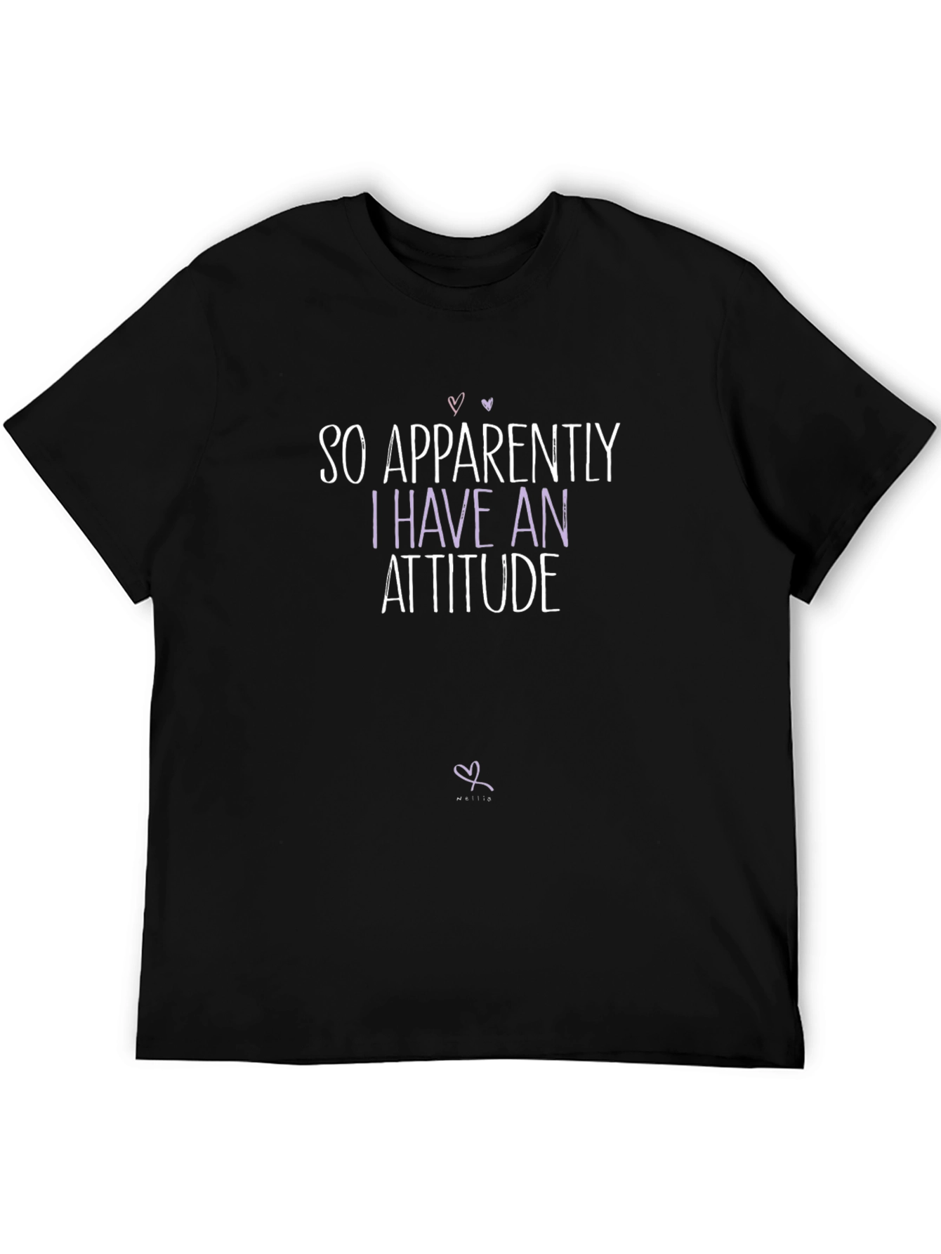 So Apparently I Have An Attitude T-Shirt