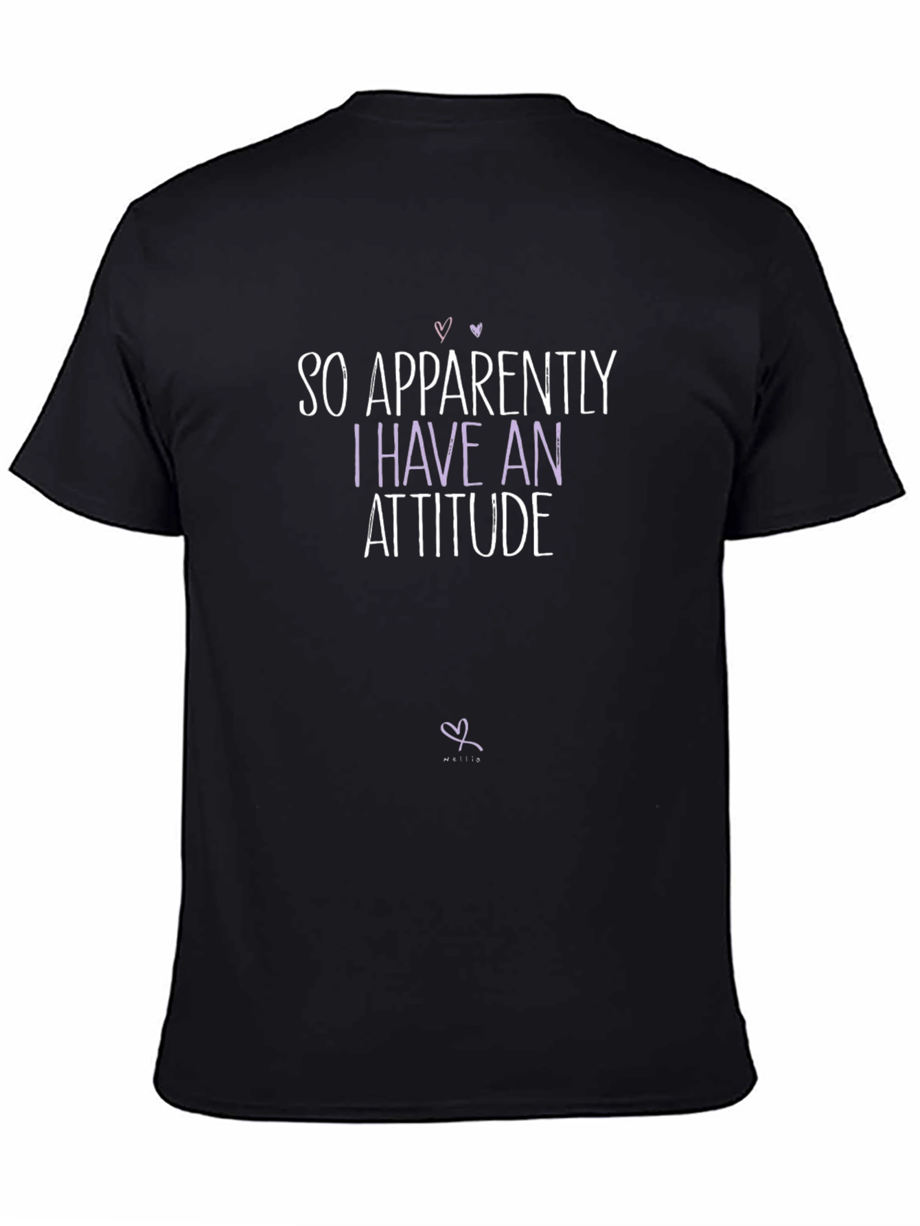 So Apparently I Have An Attitude T-Shirt