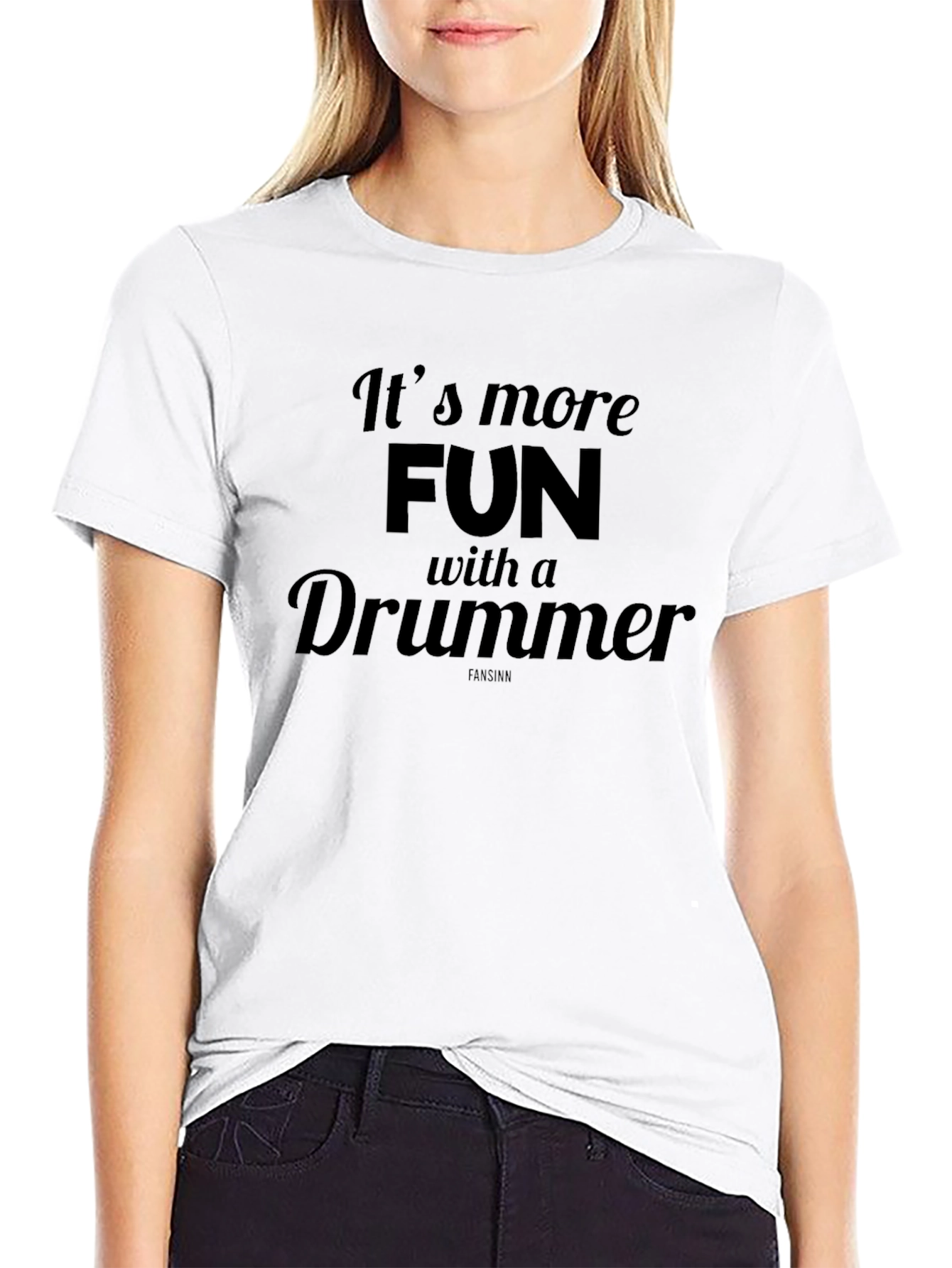 Its More Fun With a Drummer T-Shirt