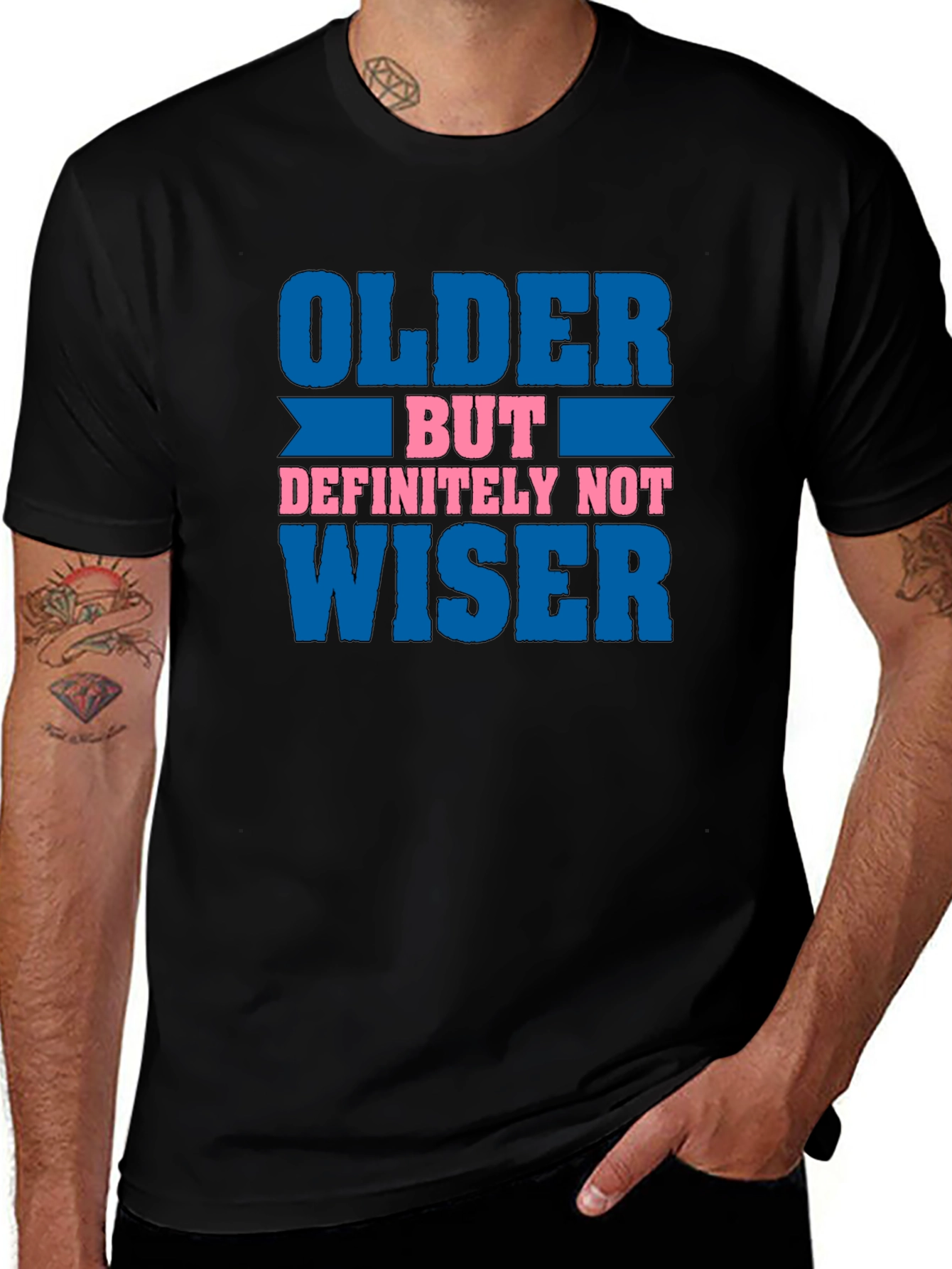 Older But Definitely Not Wiser Funny T-Shirt