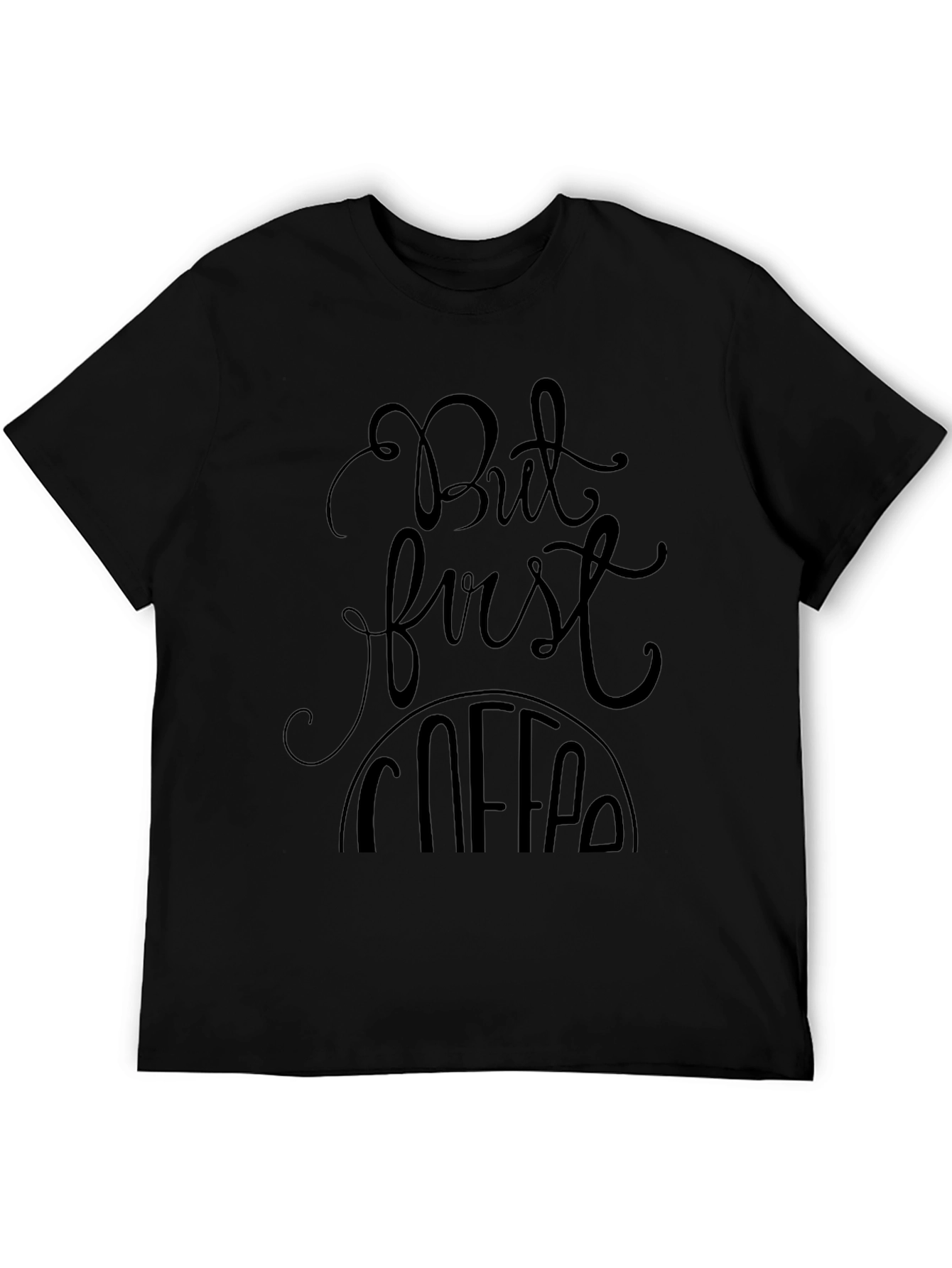 But First Coffee Graphic Tee - Black Unisex
