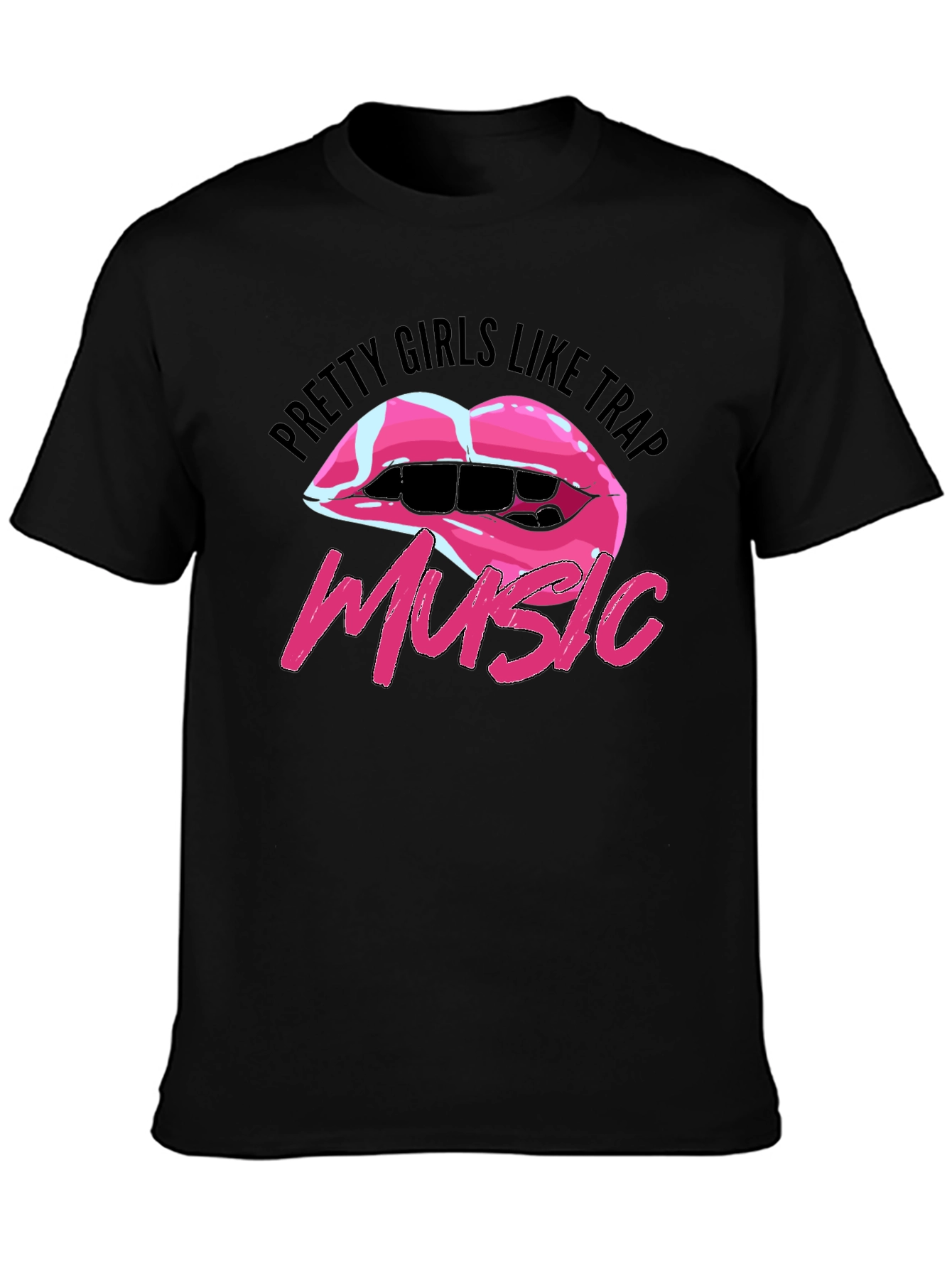 Pretty Girls Like Trap Music Graphic T-Shirt
