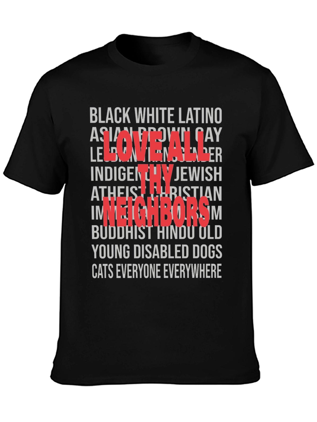Love All Thy Neighbors T-Shirt