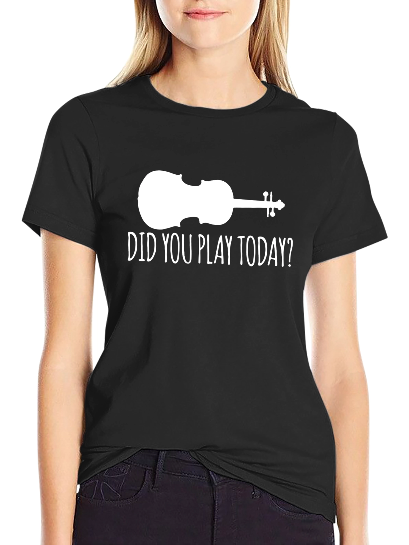Violin Players Tee: Did You Play Today? Shirt