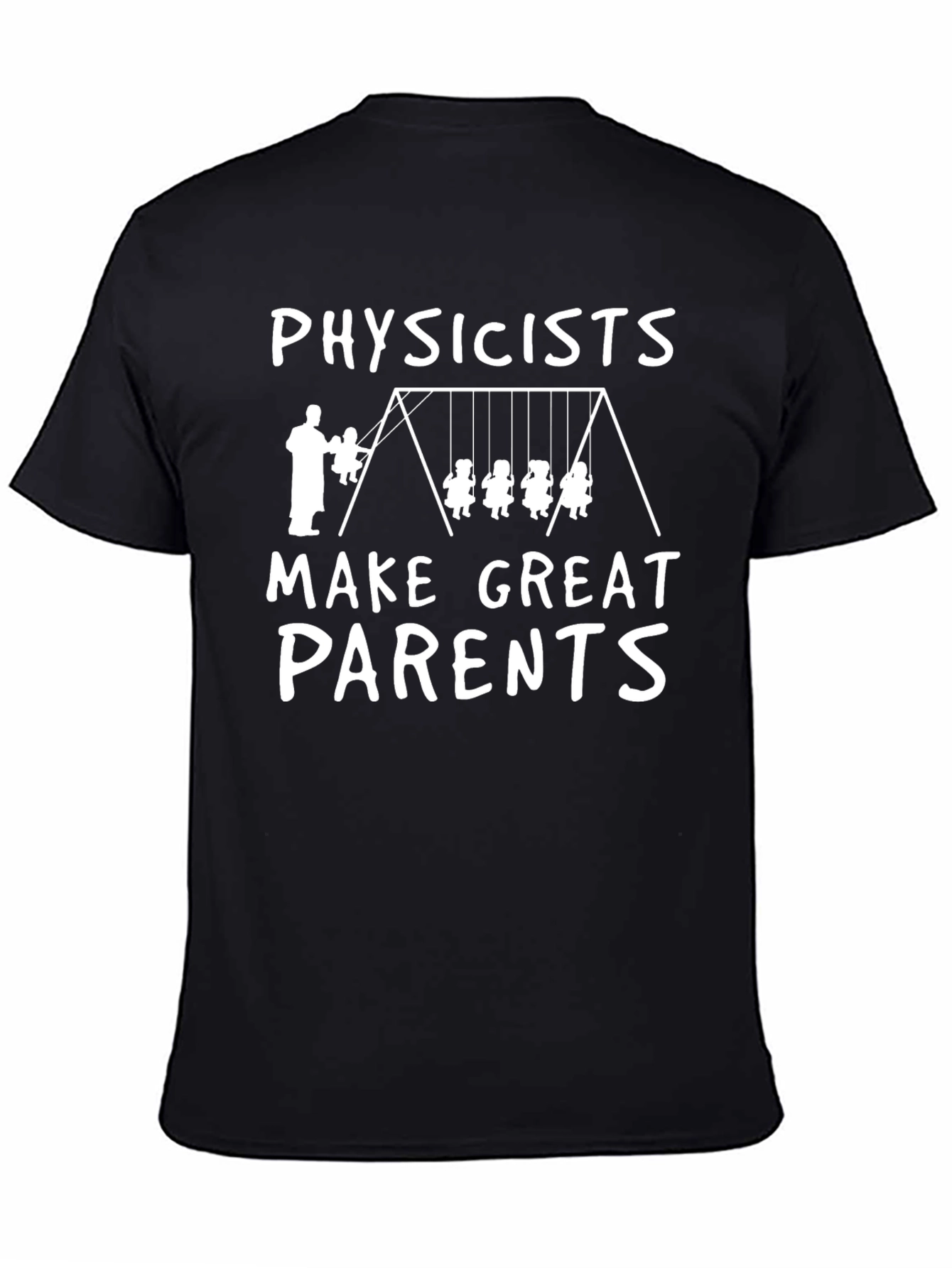 Physicists Make Great Parents Black Graphic T-Shirt