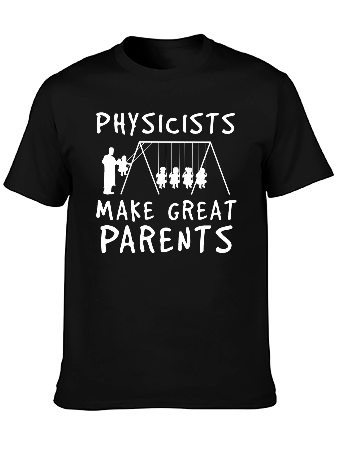 Physicists Make Great Parents Black Graphic T-Shirt