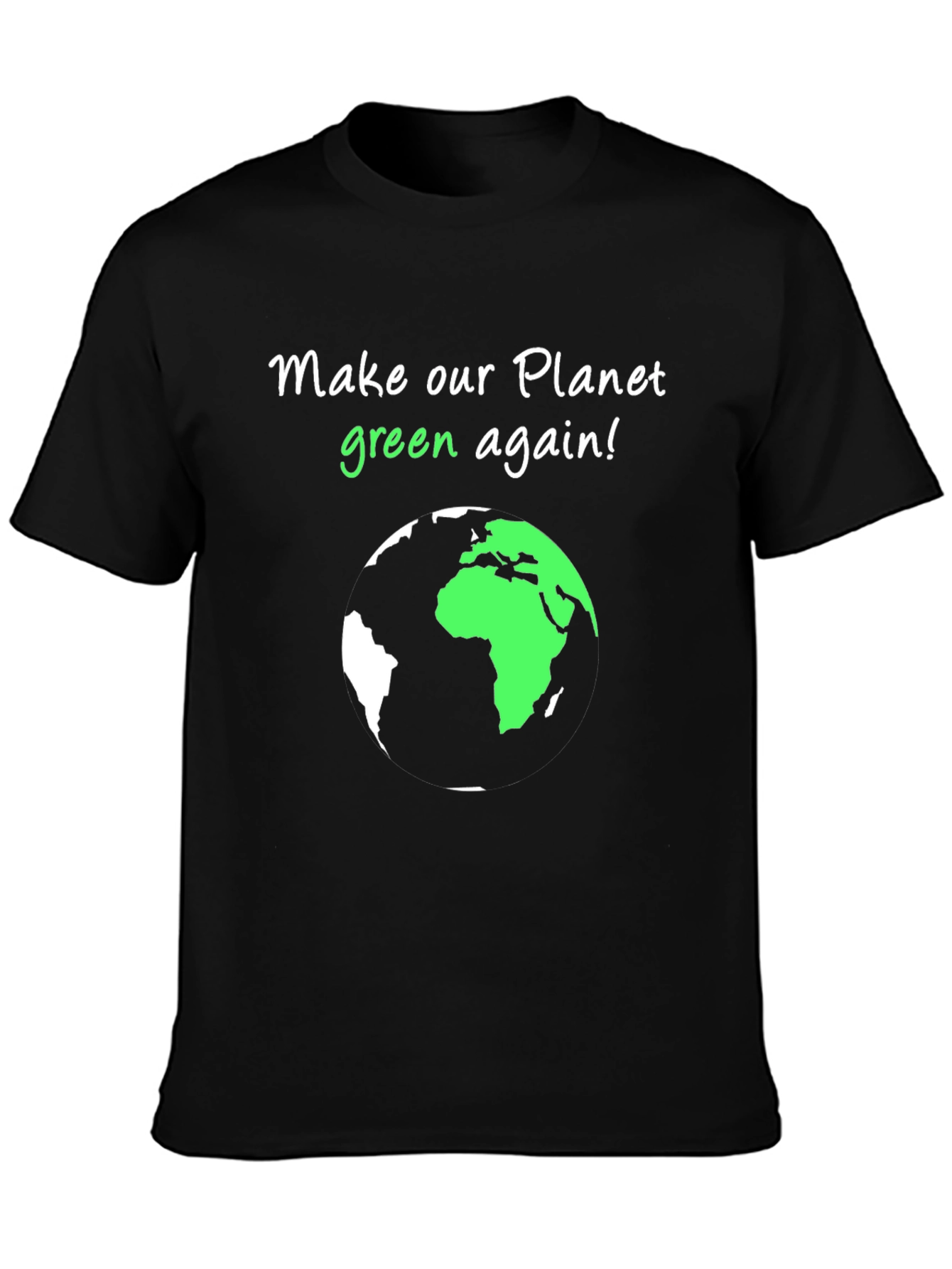 Eco-Friendly Make Our Planet Green Again Graphic Tee