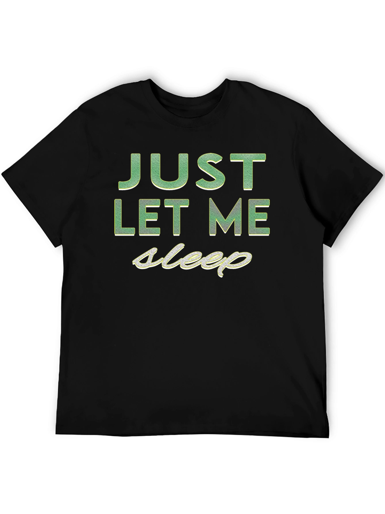 Just Let Me Sleep Graphic Tee - Black