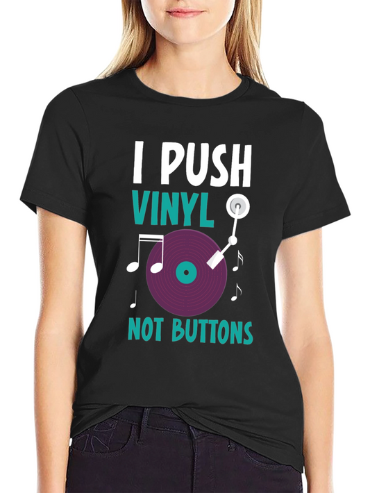 I Push Vinyl T-Shirt