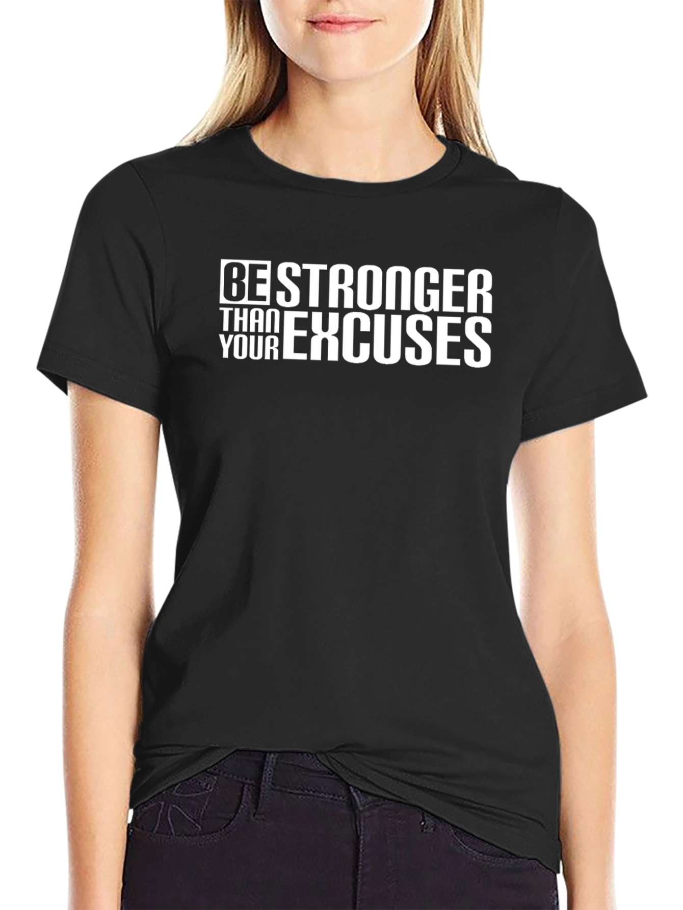 Be Stronger Than Your Excuses Graphic T-Shirt