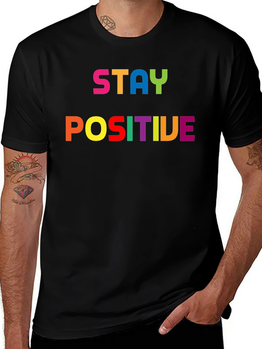 Stay Positive Colorful Graphic T-Shirt