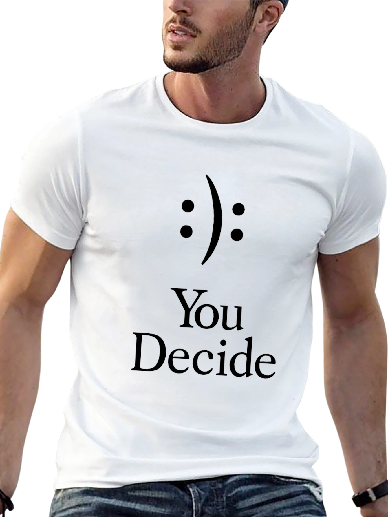 You Decide T-Shirt