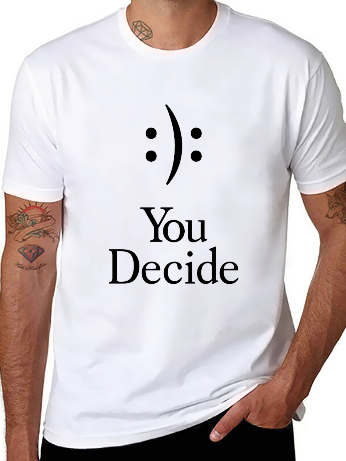 You Decide T-Shirt