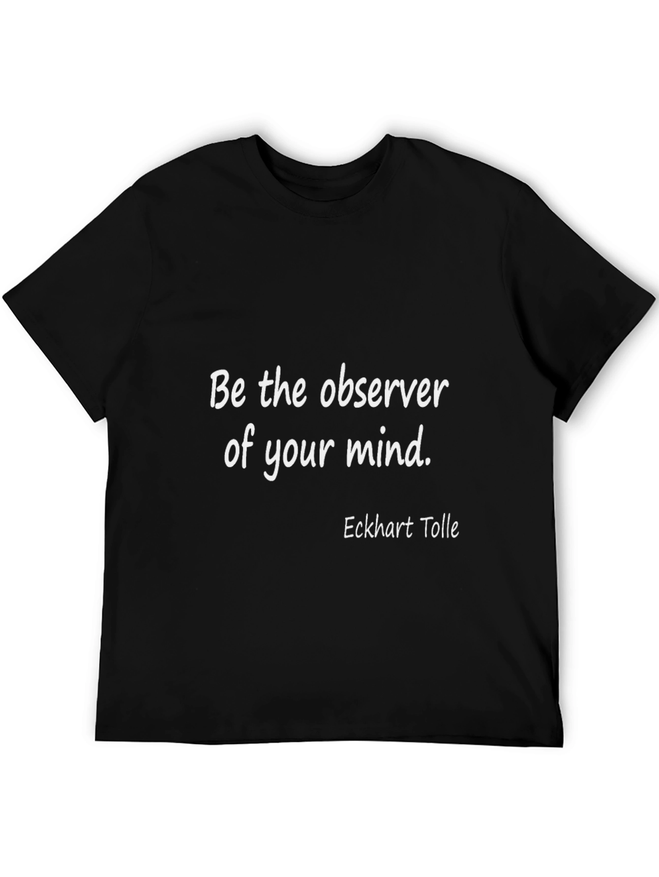 Mind Observer Tee - Eckhart Tolle Quote Shirt