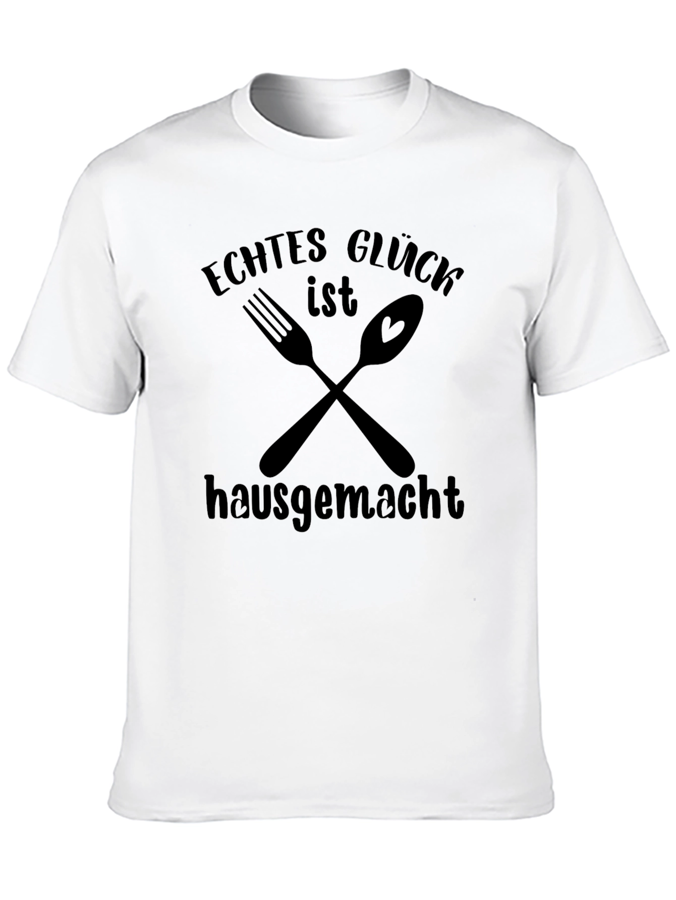 Echtes Gluck ist hausgemacht Black T-Shirt