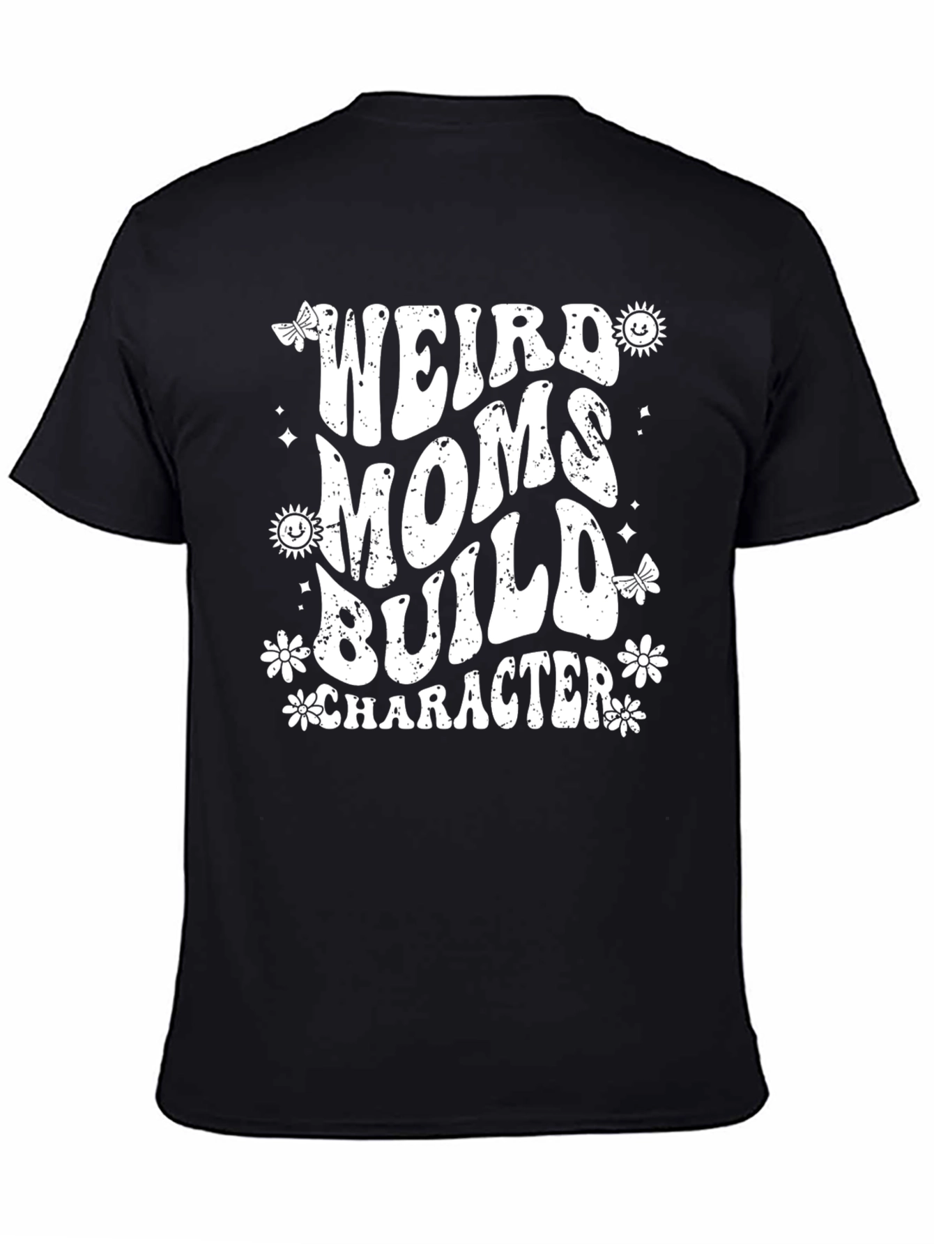 Weird Moms Build Character Graphic Tee