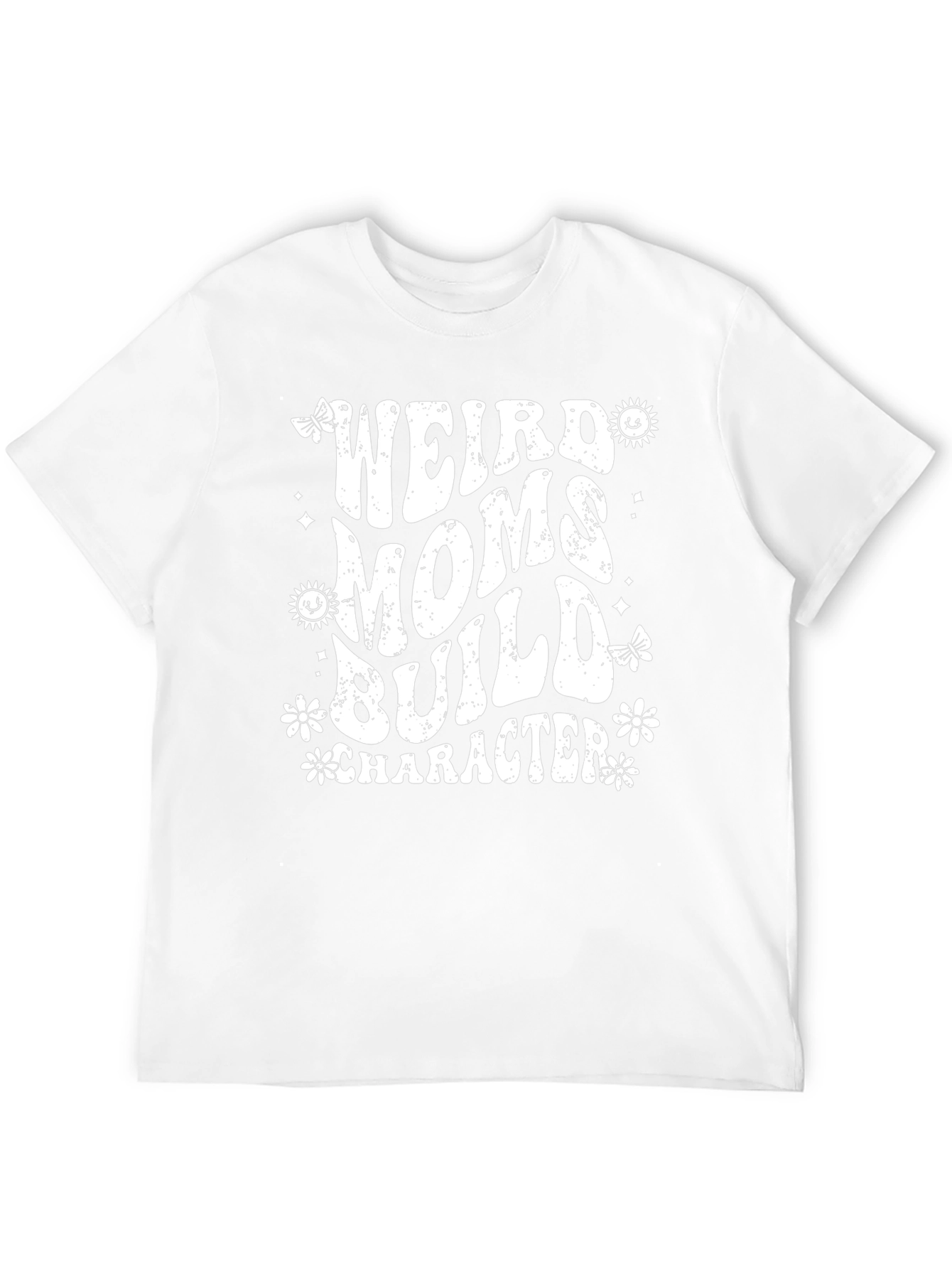 Weird Moms Build Character Graphic Tee