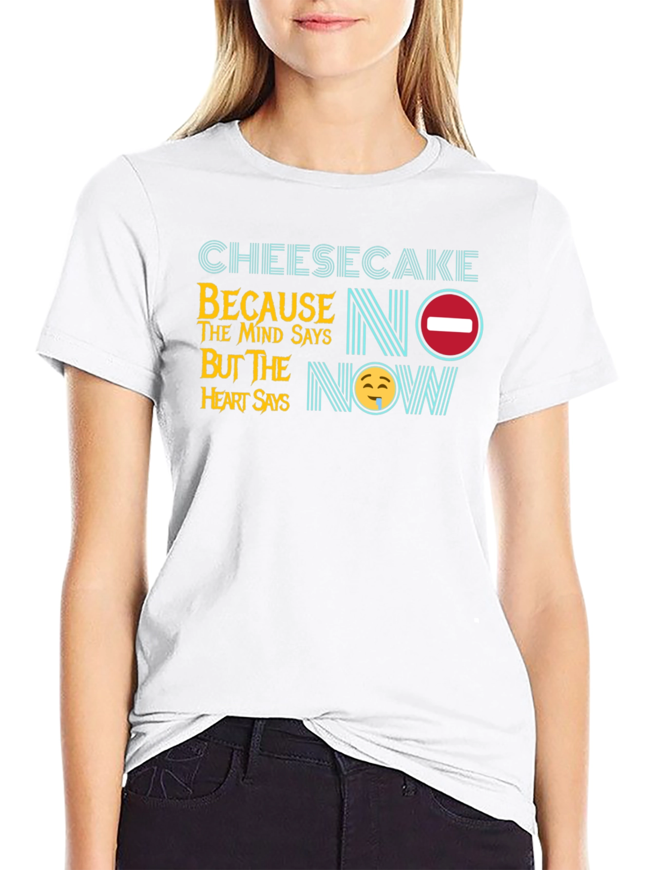 Cheesecake Mind Says No T-Shirt
