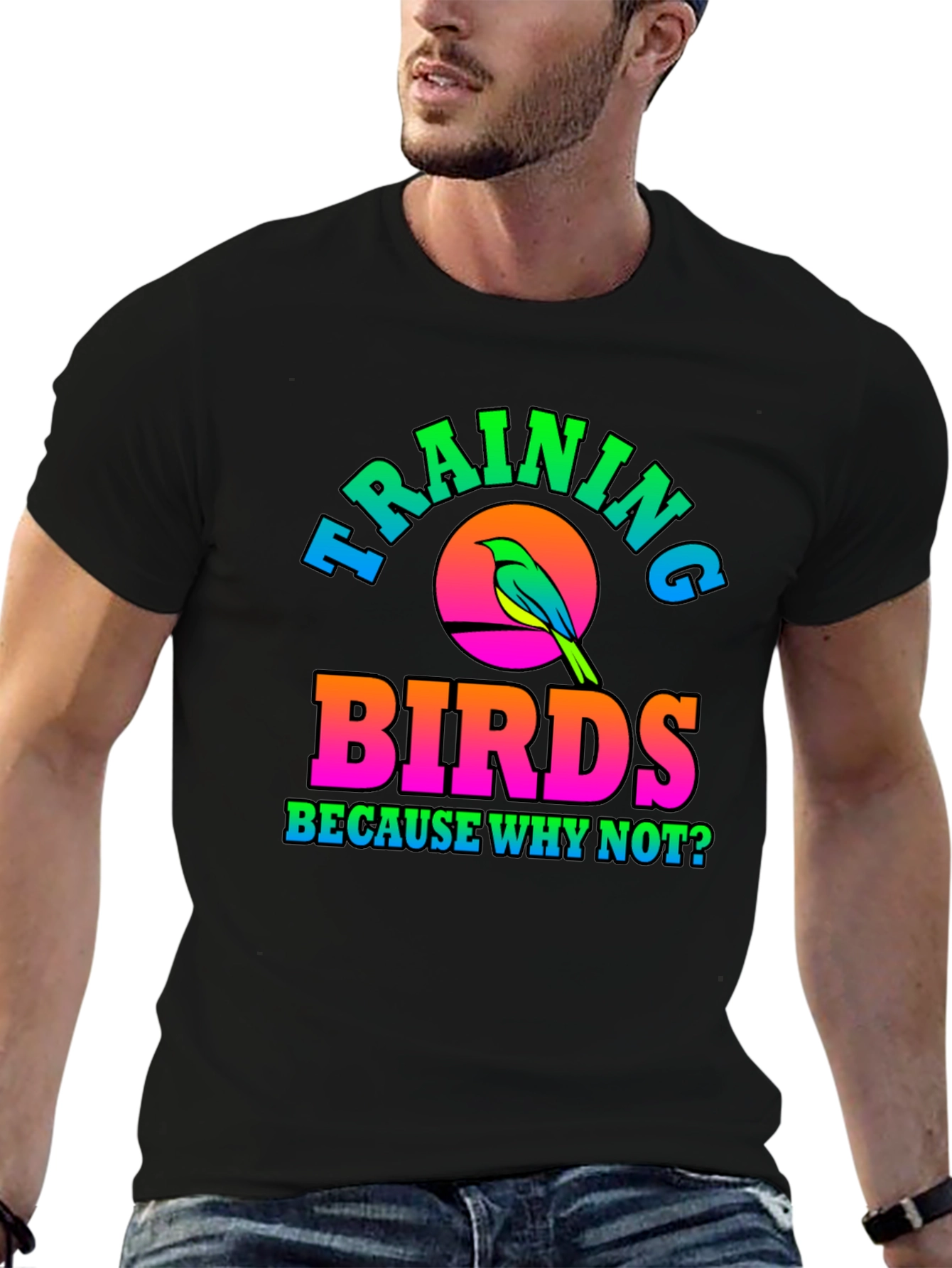 Training Birds T-Shirt - Why Not?