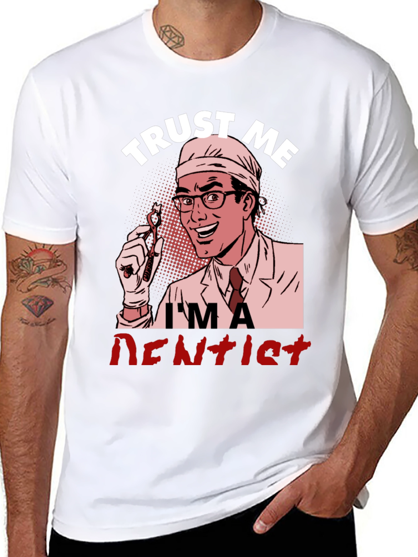 Trust Me Im a Dentist Graphic T-Shirt