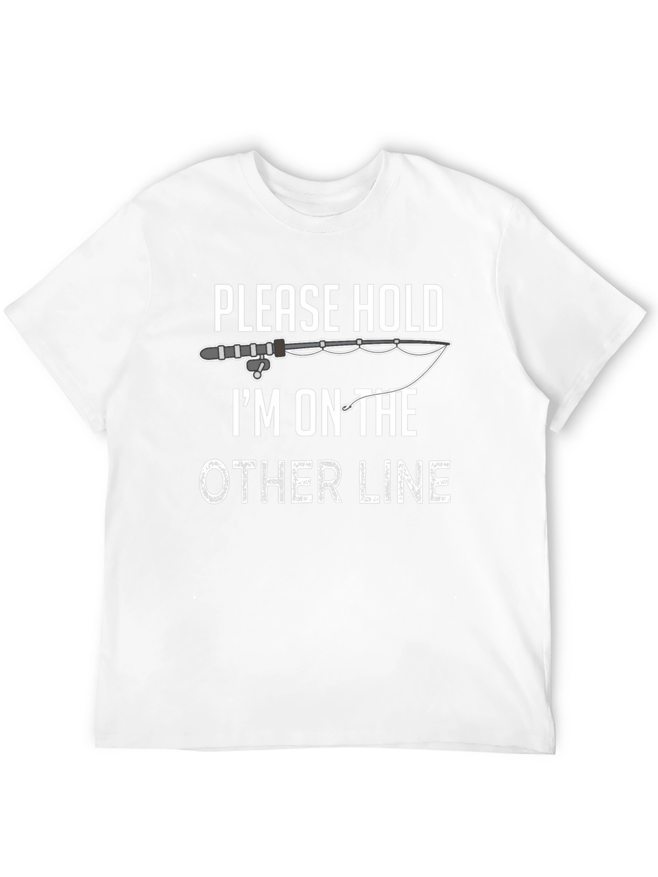 Please Hold Fishing T-Shirt