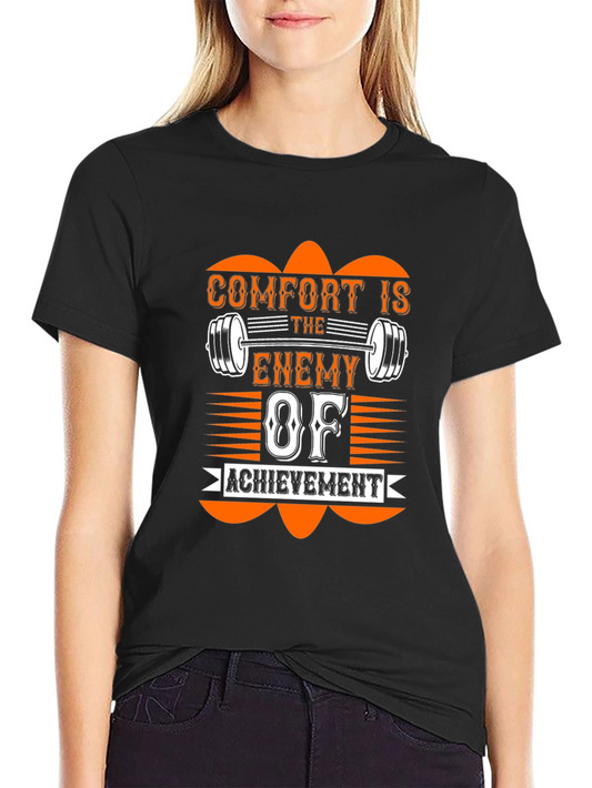 Comfort Is The Enemy T-Shirt