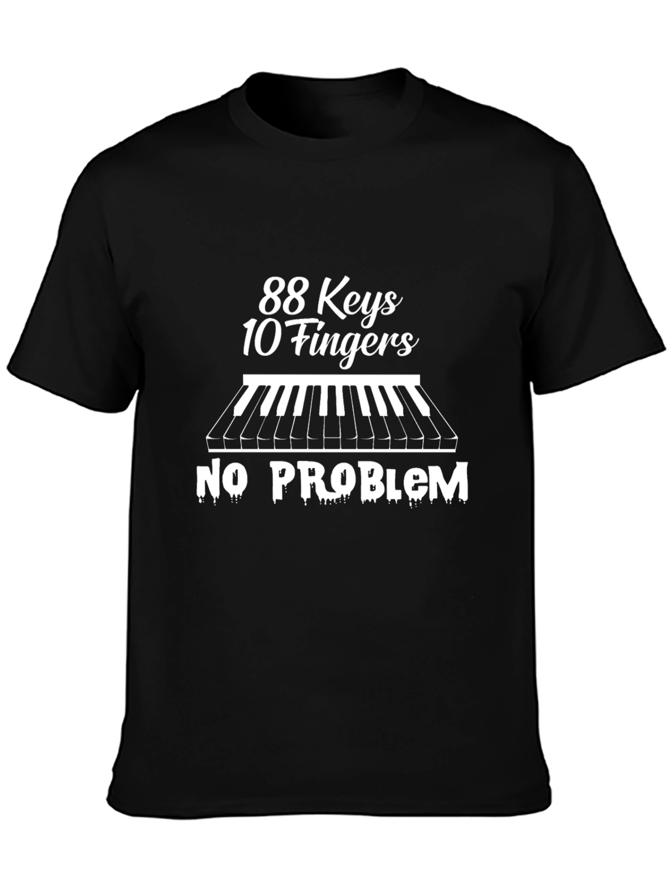 88 Keys 10 Fingers No Problem Black T-Shirt