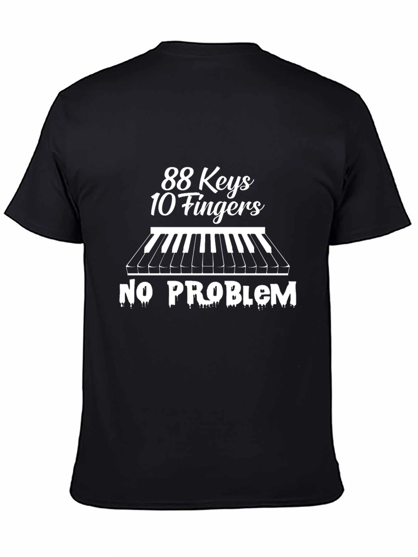 88 Keys 10 Fingers No Problem Black T-Shirt