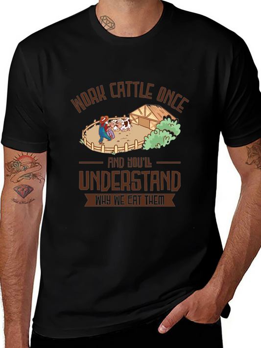 Work Cattle Once T-Shirt - Humorous Farm Life Tee